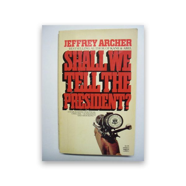 Shall We Tell the President