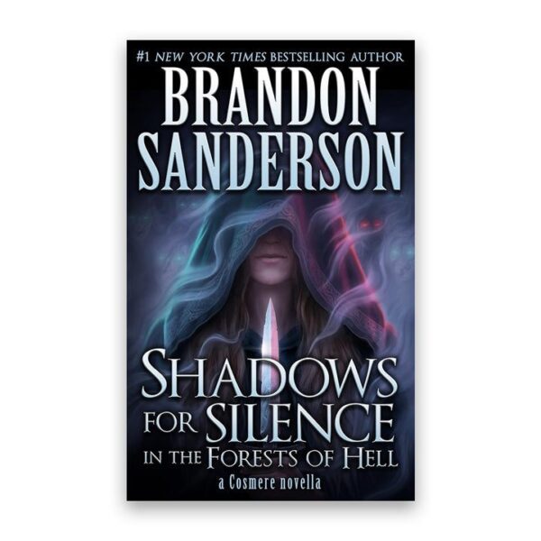 Shadows for Silence in the Forests of Hell